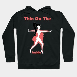 Thin On Inside Hoodie